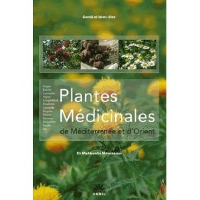 Plantes Médicinales de Méditerranée et d'Orient - Dr Mahboubi Moussaoui - Editions Sabil Editions Sabil - 1